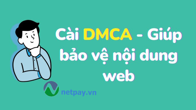 Hướng dẫn đăng ký DMCA bảo vệ tác quyền nội dung