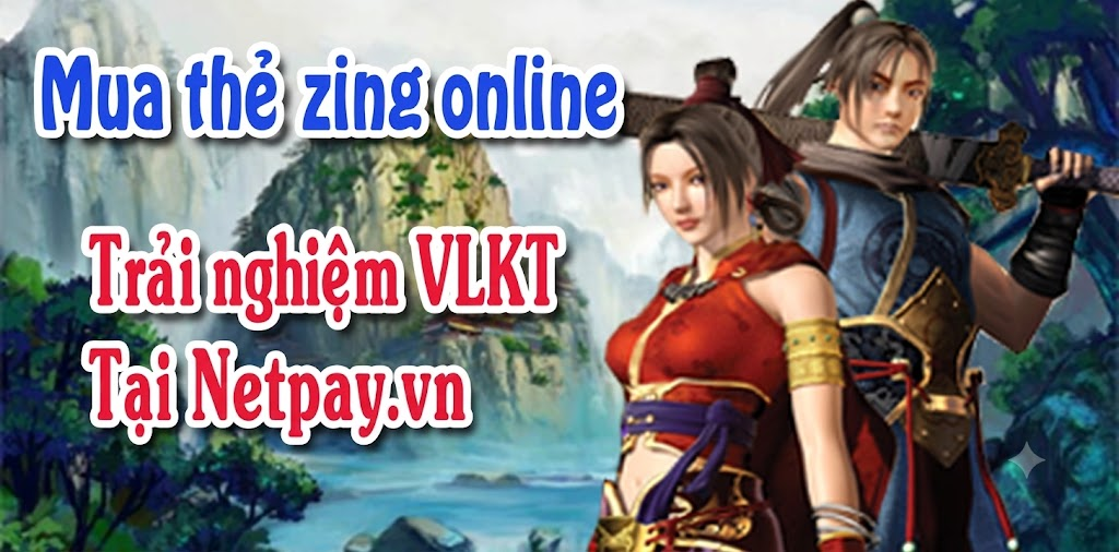 VÕ LÂM TRUYỀN KỲ 2: TƯỢNG ĐÀI KIẾM HIỆP & CÁCH NẠP ZING XU TIẾT KIỆM NHẤT