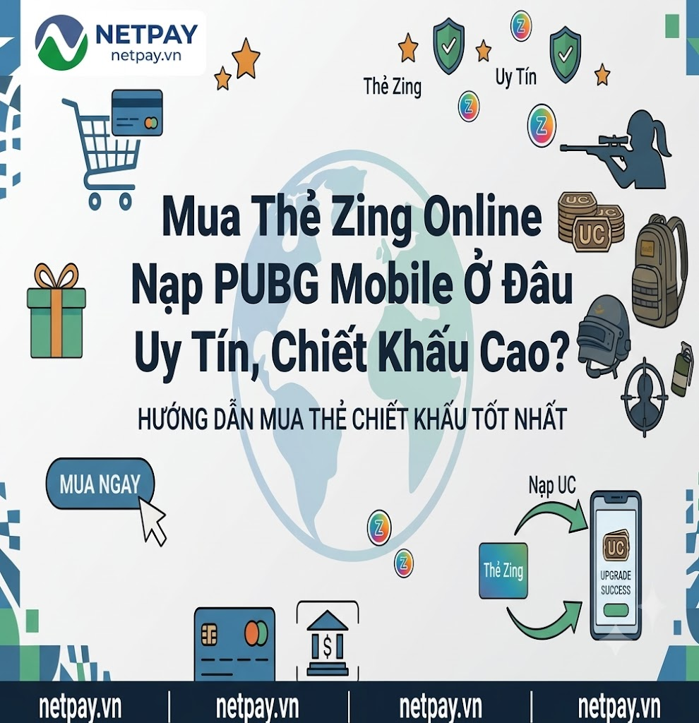 Mua Thẻ Zing Online Nạp PUBG Mobile Ở Đâu Uy Tín, Chiết Khấu Cao?