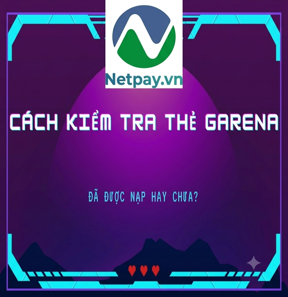 Hướng dẫn kiểm tra tình trạng thẻ Garena đã sử dụng chưa?